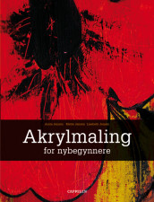 Akrylmaling for nybegynnere av Lisebeth Jensen (Innbundet)