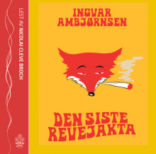 Den siste revejakta av Ingvar Ambjørnsen (Lydbok-CD)