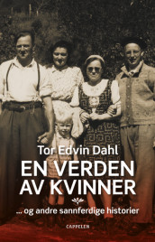 En verden av kvinner av Tor Edvin Dahl (Innbundet)