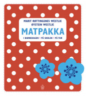 Matpakka av Marit Røttingsnes Westlie (Heftet)