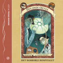 Det horrible hospitalet av Lemony Snicket (Lydbok-CD)
