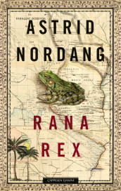 Rana Rex av Astrid Nordang (Innbundet)