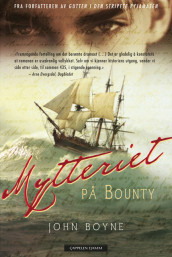 Mytteriet på Bounty av John Boyne (Innbundet)