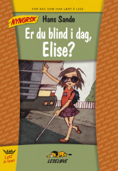 Leseløve - Er du blind i dag, Elise? (nynorsk) av Hans Sande (Innbundet)