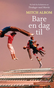 Bare en dag til av Mitch Albom (Heftet)