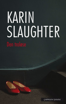 Den troløse av Karin Slaughter (Heftet)