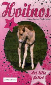 Det lille føllet av Marie Louise Rudolfsson (Heftet)