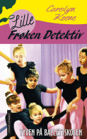 Omslag - Lille Frøken Detektiv 4: Tyven på ballettskolen