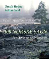 100 norske sagn av Ørnulf Hodne (Innbundet)