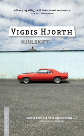 Hjulskift av Vigdis Hjorth (Heftet)