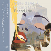 Stille dager i Mixing Part av Erlend Loe (Lydbok-CD)