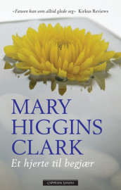 Et hjerte til begjær av Mary Higgins Clark (Innbundet)