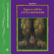 Ingen er redd for Otto Monster av Jon Ewo (Lydbok-CD)