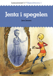 Leseuniverset 5-7 Skjønnlitteratur 1: Jenta i spegelen av Jørn Jensen (Heftet)