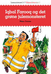 Leseuniverset 5-7 Skjønnlitteratur 1: Iqbal Farooq og det grøne julemonsteret av Manu Sareen (Heftet)