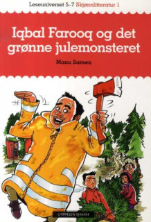 Leseuniverset 5-7 Skjønnlitteratur 1: Iqbal Farooq og det grønne julemonsteret av Manu Sareen (Heftet)