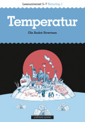 Leseuniverset 5-7 Naturfag 1: Temperatur av Ole Andrè Sivertsen (Heftet)