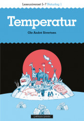Leseuniverset 5-7 Naturfag 1: Temperatur av Ole Andrè Sivertsen (Heftet)