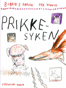 Prikkesyken av Bjørn F. Rørvik (Innbundet)