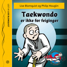 Taekwondo er ikke for feiginger av Lise Blomquist (Lydbok-CD)