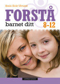 Omslag - Forstå barnet ditt 8-12 år