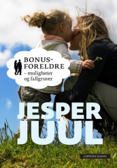 Bonusforeldre av Jesper Juul (Innbundet)