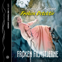 Frøken Detektiv: Frøken filmstjerne av Carolyn Keene (Nedlastbar lydbok)