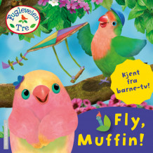 FUGLEVEIEN 3 - Fly, Muffin! av BBC (Innbundet)