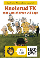 Leseløve - Knoterud FK mot Gamleheimen Old Boys av Lars Mæhle (Innbundet)