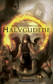 Halvgudene - Halvgudene 1 av Mari Moen Holsve (Innbundet)