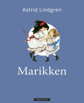 Marikken - alle historiene om Marikken av Astrid Lindgren (Innbundet)