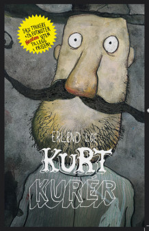 Kurt kurér av Erlend Loe (Innbundet)