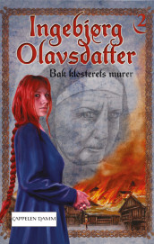 Bak klosterets murer av Frid Ingulstad (Ebok)