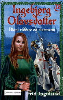 Blant riddere og stormenn av Frid Ingulstad (Ebok)