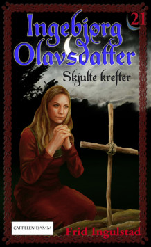 Skjulte krefter av Frid Ingulstad (Ebok)