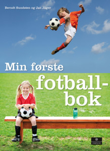 Min første fotballbok av Berndt Sundsten (Innbundet)