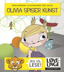 Løveunge - Olivia spiser kunst av Rikke Komissar (Innbundet)