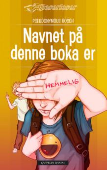Navnet på denne boka er hemmelig av Pseudonymous Bosch (Innbundet)