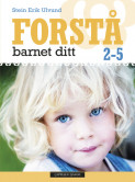 Omslag - Forstå barnet ditt 2-5