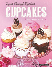 Cupcakes - lag dem selv! av Ingrid Hancock Bjerknes (Innbundet)
