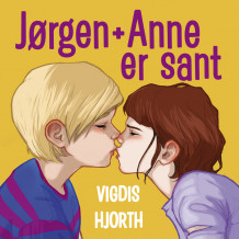 Jørgen + Anne er sant av Vigdis Hjorth (Nedlastbar lydbok)