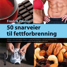 50 snarveier til fettforbrenning av Fredrik Paulún (Innbundet)