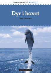 Leseuniverset 5-7 Naturfag 2: Dyr i havet av Terje Stenstad (Heftet)
