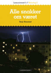 Leseuniverset 5-7 Naturfag 2: Alle snakker om været av Terje Stenstad (Heftet)