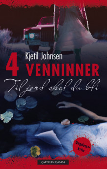 4 Venninner 5: Til jord skal du bli av Kjetil Johnsen (Innbundet)