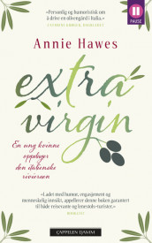 Extra Virgin - en ung kvinne oppdager den italienske Riviera av Annie Hawes (Heftet)