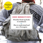 Hvordan forstå og bruke en nordmann/How to understand and use a Norwegian av Odd Børretzen (Nedlastbar lydbok)