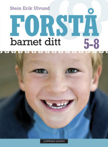 Forstå barnet ditt 5-8 av Stein Erik Ulvund (Innbundet)