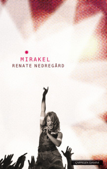 Mirakel av Renate Nedregård (Heftet)