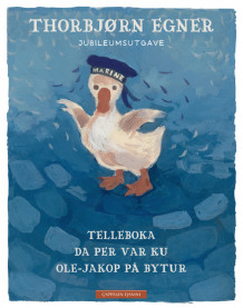 Jubileumsutgave 3 bildebøker i 1 bok av Thorbjørn Egner (Innbundet)